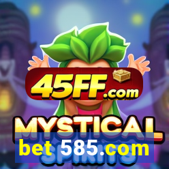 bet 585.com